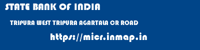 STATE BANK OF INDIA  TRIPURA WEST TRIPURA AGARTALA CR ROAD  micr code